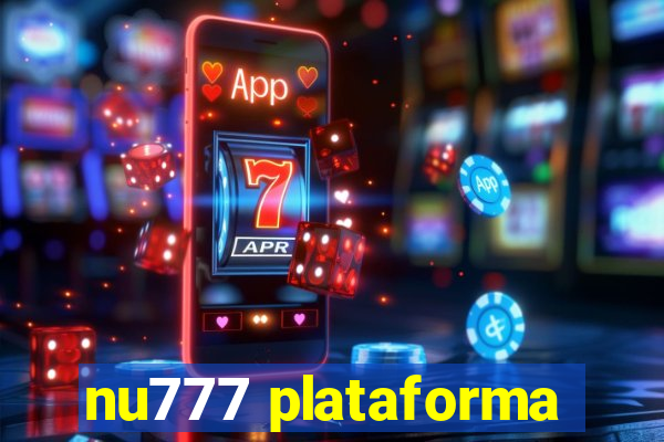 nu777 plataforma